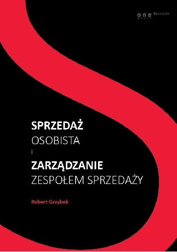 Okładka: Robert Grzybek - Sprzedaż osobista i zarządzanie zespołem sprzedaży