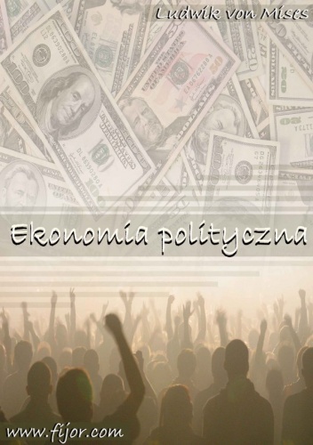 Okładka: Ludwig von Mises - Ekonomia i polityka