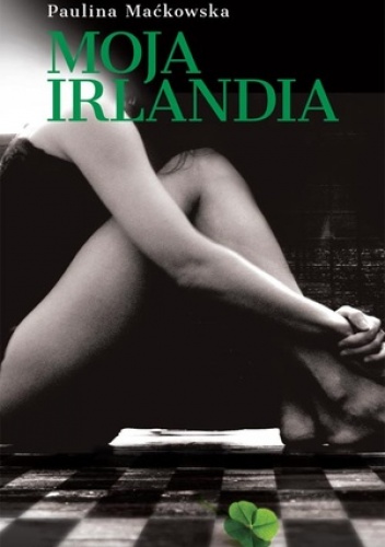 Okładka: Paulina Maćkowska - Moja Irlandia