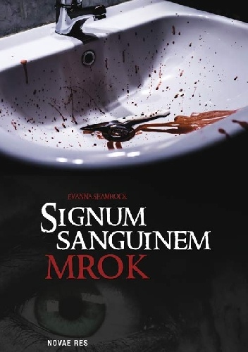 Okładka: Evanna Shamrock - Signum Sanguinem. Mrok