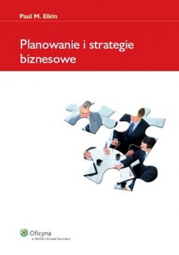 Okładka: Paul M. Elkin - Planowanie i strategie biznesowe