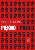 Okładka: Roberto Saviano - Piękno i piekło. Teksty z lat 2004-2009