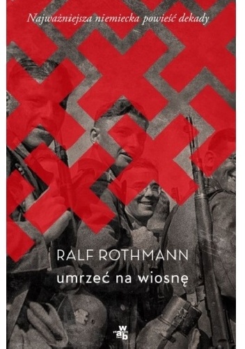 Okładka: Ralf Rothmann - Umrzeć na wiosnę