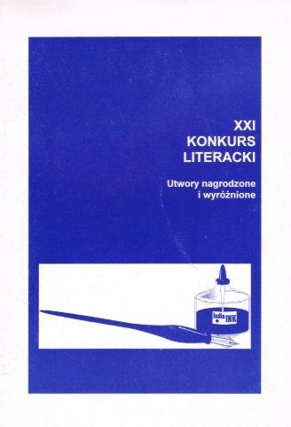 Okładka:  praca zbiorowa - XXI Konkurs Literacki - Utwory nagrodzone i wyróżnione