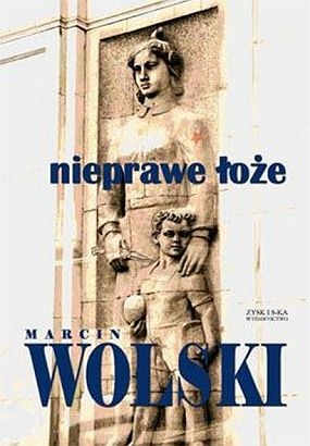 Marcin Wolski - Nieprawe łoże
