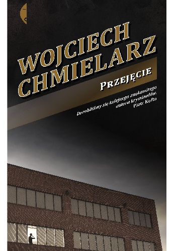 Okładka: Wojciech Chmielarz - Przejęcie