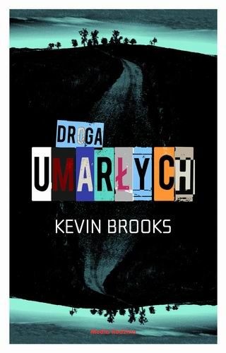 Okładka: Kevin Brooks - Droga umarłych