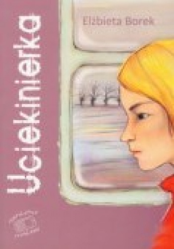 Okładka: Elżbieta Borek - Uciekinierka