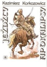 Okładka: Kazimierz Korkozowicz - Jeźdźcy apokalipsy cz.I