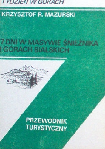 Okładka: Krzysztof R. Mazurski - 7 dni w masywie Śnieżnika i Górach Bialskich