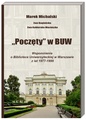 Okładka: Marek Michalski - "Poczęty" w BUW. Wspomnienia o Bibliotece Uniwersyteckiej w Warszawie z lat 1977 - 1999