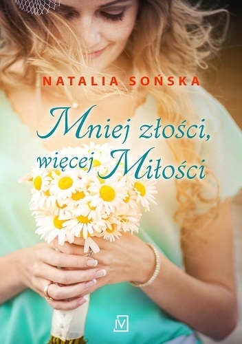 Okładka: Natalia Sońska - Mniej złości, więcej miłości