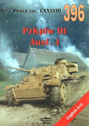Okładka: Janusz Ledwoch - 396 PzKpfw III Ausf.J.Tank Power vol.CXXXVIII