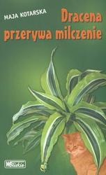 Okładka: Maja Kotarska - Dracena przerywa milczenie