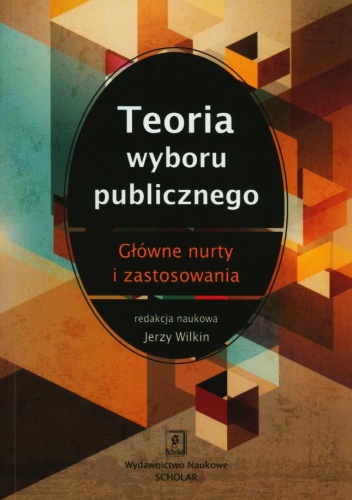 Okładka: Piotr Modzelewski - Teoria wyboru publicznego. Główne nurty i zastosowania