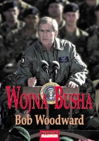 Okładka: Bob Woodward - Wojna Busha