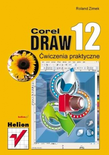 Okładka: Roland Zimek - CorelDRAW 12. Ćwiczenia praktyczne