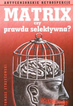 Okładka: Tomasz Strzyżewski - Matrix czy prawda selektywnaa