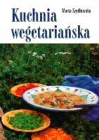Okładka: Maria Szydłowska - Kuchnia wegetariańska
