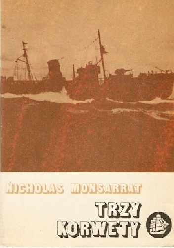 Okładka: Nicholas Monsarrat - Trzy korwety