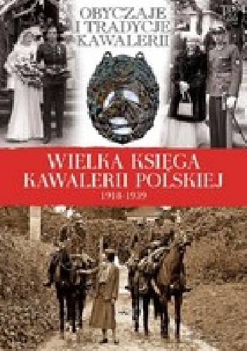 Okładka:  praca zbiorowa - Obyczaje i tradycje kawalerii polskiej
