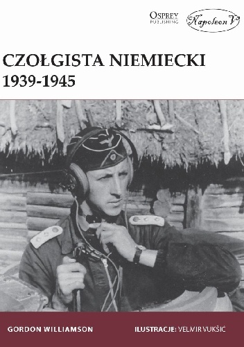 Okładka: Gordon Williamson - Czołgista niemiecki 1939–1945
