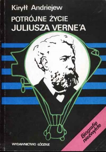 Okładka: Kiryłł Andriejew - Potrójne życie Juliusza Verne'a