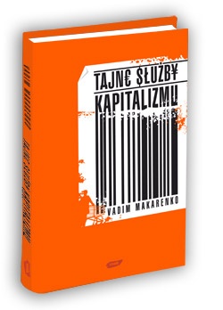 Okładka: Vadim Makarenko - Tajne służby kapitalizmu. Skąd firmy tyle o nas wiedzą?