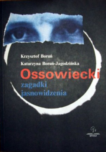 Okładka: Krzysztof Boruń - Ossowiecki - zagadki jasnowidzenia