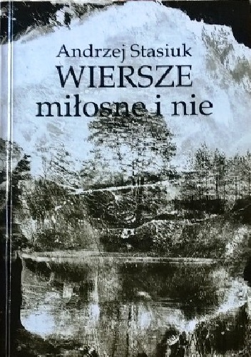 Okładka: Andrzej Stasiuk - Wiersze miłosne i nie