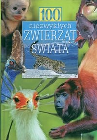 Okładka: Radosław Ratajszczak - 100 niezwykłych zwierząt świata