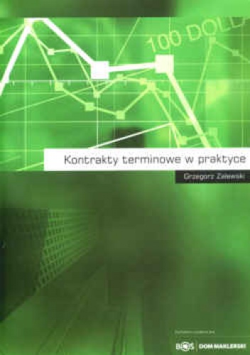 Okładka: Grzegorz Zalewski - Kontrakty terminowe w praktyce