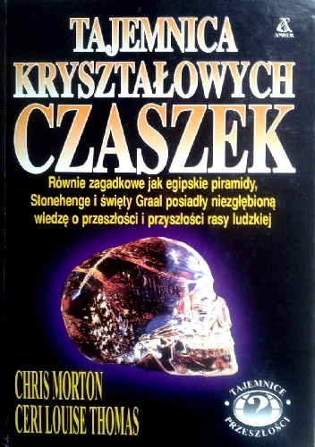 Okładka: Chris Morton - Tajemnica Kryształowych Czaszek