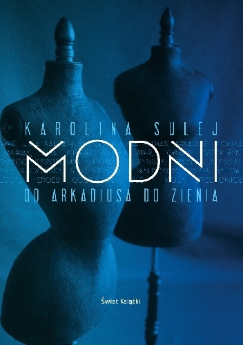 Okładka: Karolina Sulej - Modni. Od Arkadiusa do Zienia