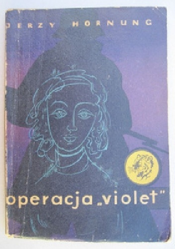 Okładka: Jerzy Hornung - Operacja ''Violet''