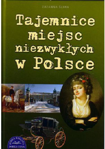 Okładka: Zuzanna Śliwa - Tajemnice Miejsc Niezwykłych w Polsce