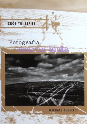 Okładka: Michael Busselle - Fotografia czarno-biała
