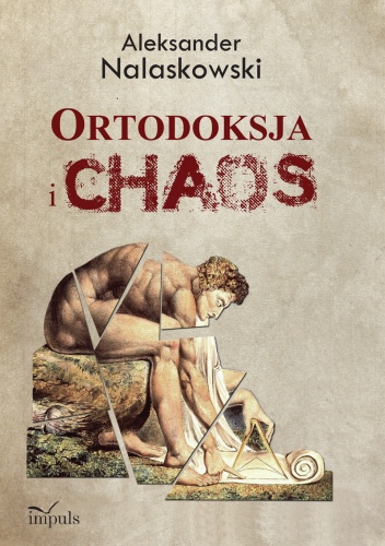 Okładka: Aleksander Nalaskowski - Ortodoksja i chaos