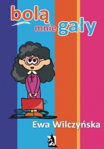 Okładka: Ewa Wilczyńska - Bolą mnie gały