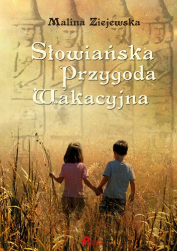 Okładka: Malina Ziejewska - Słowiańska przygoda wakacyjna