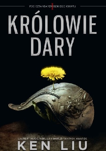 Okładka: Ken Liu - Królowie Dary