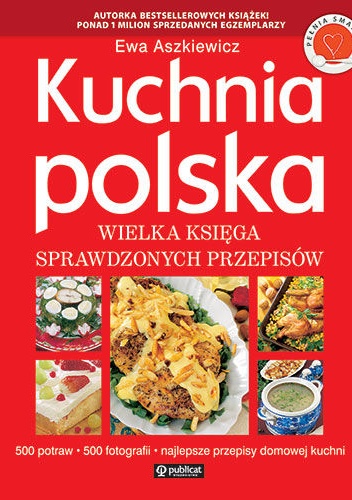 Okładka: Ewa Aszkiewicz - Kuchnia Polska. Wielka księga sprawdzonych przepisów