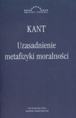 Okładka: Immanuel Kant - Uzasadnienie metafizyki moralności
