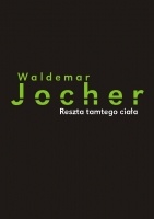 Okładka: Waldemar Jocher - Reszta tamtego ciała