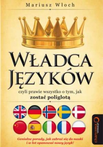 Okładka: Mariusz Włoch - Władca Języków, czyli prawie wszystko o tym, jak zostać poliglotą
