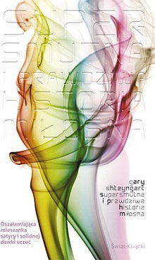 Okładka: Gary Shteyngart - Supersmutna i prawdziwa historia miłosna