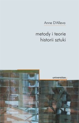Okładka: Anne D'Alleva - Metody i teorie historii sztuki