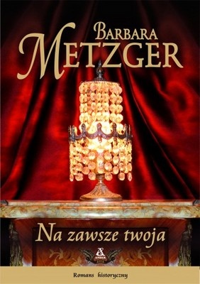 Okładka: Barbara Metzger - Na zawsze twoja