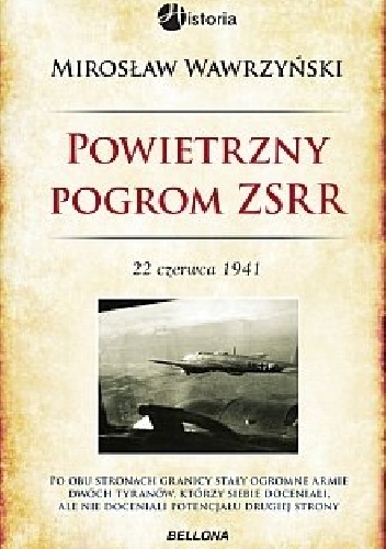 Okładka: Mirosław Wawrzyński - Powietrzny pogrom ZSRR. 22 czerwca 1941