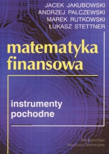 Okładka:  praca zbiorowa - Matematyka finansowa. Instrumenty pochodne